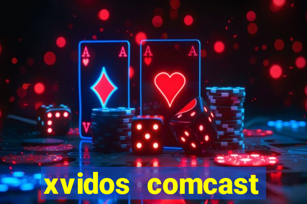 xvidos comcast xfinity customer service